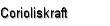 Corioliskraft
